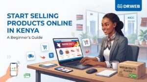 Read more about the article How to Start Selling Products Online in Kenya: A Beginner’s Guide